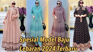 MODEL BAJU GAMIS SPESIAL HARI RAYA IDUL FITRI 2024 DAN SEGALA ACARA HARGA TERJANGKAU [upl. by Perr623]