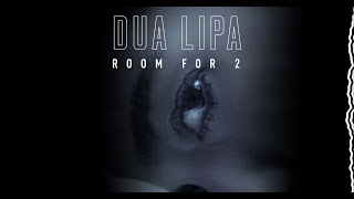 Dua Lipa  Room For 2 Official Audio [upl. by Snook]