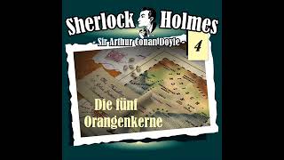 Sherlock Holmes Die Originale  Folge 4 Die fünf Orangenkerne Komplettes Hörspiel [upl. by Etnomaj274]