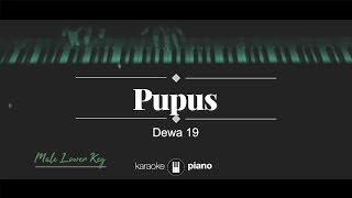 Pupus MALE LOWER KEY Dewa 19 KARAOKE PIANO [upl. by Baal663]