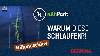 Warum macht die BERNINA Nähmaschine plötzlich Schlaufen [upl. by Burk]