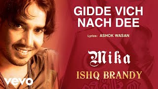 Gidde Vich Nach Dee  Mika  Official Punjabi Pop Song [upl. by Worsham]