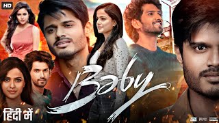 Baby Full Movie In Hindi Dubbed  Anand Deverakonda  Vaishnavi Chaitanya  Review amp Facts HD [upl. by Ynnaej]