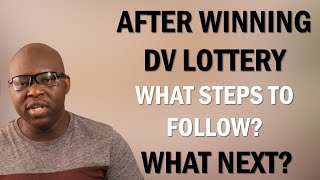 WHAT SHOULD YOU DO WHEN YOU FIND OUT YOU HAVE WON THE DV LOTTERY WHAT ARE THE NEXT STEPS [upl. by Dietz918]