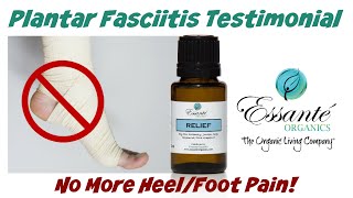 Plantar Fasciitis HeelFoot Pain Relief Essential Oil Testimonial Essante Organics [upl. by Ayian]