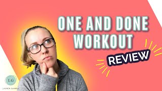 My Honest Review One and Done Workout Review  7 minute workout [upl. by Judenberg]