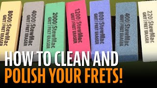 How to Clean and Polish Your Guitar Frets with Fret Erasers [upl. by Feld871]