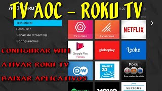 TV AOC Roku TV Configurar Wifi Ativar Roku TV Instalar Youtube [upl. by Gonzales]