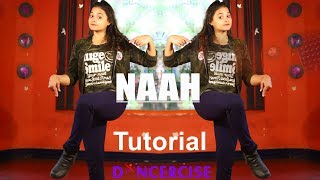 Naah  Harrdy Sandhu  Dance Tutorial  Aditi Vikrant Choreography  Dancercise [upl. by Vizza958]