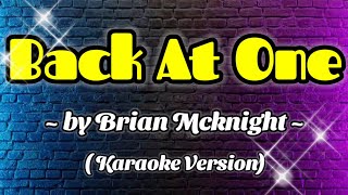 BACK AT ONE  Brian Mcknight  Low Key  Karaoke Version [upl. by Elletsirhc837]