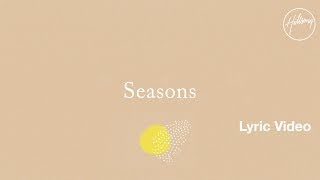 Seasons Lyric Video  Hillsong Worship [upl. by Onirotciv]