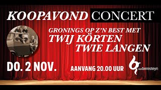 Koopavondconcert van Twij Körten Twij Langen [upl. by Dleifrag481]