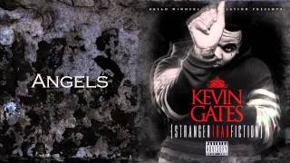 Kevin Gates  Angels [upl. by Elias]