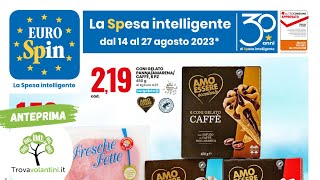 VOLANTINO EUROSPIN dal 14 al 27 agosto 2023 anteprima [upl. by Mada]