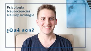 Psicología Neurociencias y Neuropsicología ¿qué son [upl. by Bobine]