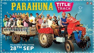 Parahuna Title Song  Nachhatar Gill  Mr Wow  Punjabi Songs 2018  Kulwinder Billa  Wamiqa Gabbi [upl. by Aisat131]