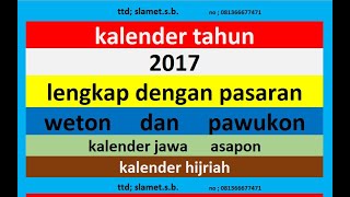 kalender 2017 lengkap pawukon  weton  pasaran kalender jawa  hijriah [upl. by Borek]