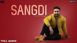 SANGDI  Hardeep Grewalaudio song  Unstoppable Album  R Guru  👍 2019 [upl. by Nevah]