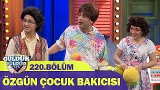 Güldür Güldür Show 220Bölüm  Özgün Çocuk Bakıcısı [upl. by Assina980]