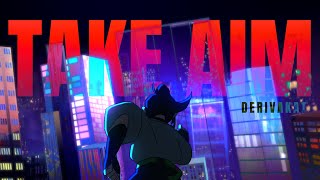 Take Aim Remix  Derivakat OFFICIAL MV [upl. by Sherie831]