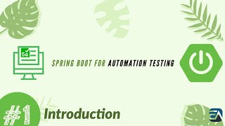 Part 1  Introduction to Spring boot for Automation Testing UIAPI [upl. by Yale]