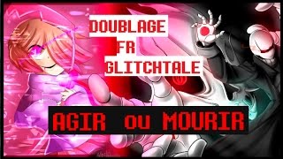 REDUB GLITCHTALE FR Agir ou Mourir S23 par Camila Cuevas [upl. by Huxham]