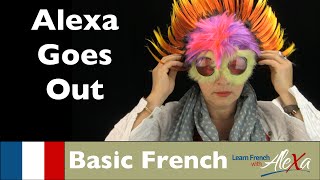 Alexa Goes Out basic French vocabulary from Learn French With Alexa [upl. by Ploss]