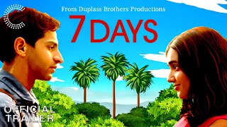 7 DAYS  Official Trailer [upl. by Oisorbma543]