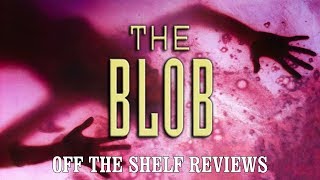 The Blob Review  Off The Shelf Reviews [upl. by Bekah]