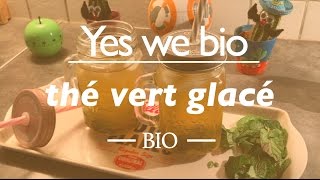 DIY Thé vert glacé BIO [upl. by Ietta]