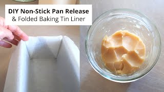 DIY NonStick Pan Release Recipe AND Baking Paper Loaf Tin Liner Best Folding Method [upl. by Critchfield]