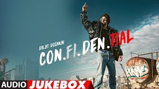 Full Album CONFIDENTIAL  Diljit Dosanjh  Audio Jukebox  Latest Songs 2018 [upl. by Blandina811]