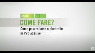 Come posare piastrelle e lame adesive in PVC  Leroy Merlin [upl. by Abbye994]