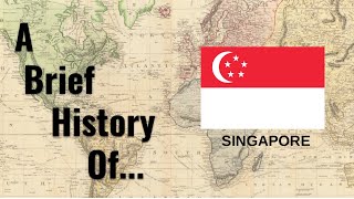 A Brief History of Singapore [upl. by Silsby]