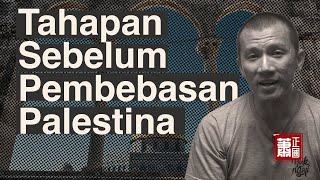 Tahapan Sebelum Pembebasan Palestina [upl. by Felt134]