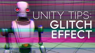 Glitch Effect  Unity Tips [upl. by Carolina]