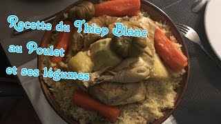 Recette du Thiep Blanc au Poulet et ses légumes [upl. by Names]