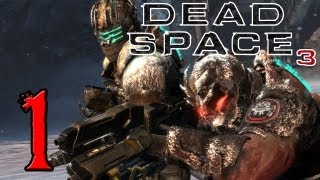 Dead Space 3 Coop Walkthrough  PT 1  Prologue and Chapter 1 [upl. by Ahseal359]