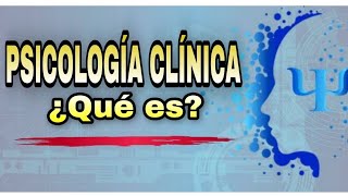 ▶ ¿Qué es la PSICOLOGÍA CLÍNICA y SUS FUNCIONES ✅ [upl. by Slyke]