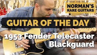 Guitar of the Day 1953 Fender Telecaster Blackguard  Normans Rare Guitars [upl. by Ahseinad]