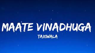 MaateVinadhuga Telugu Lyrics  Taxiwaala Songs  Vijay Deverakonda  Sid Sriram  మా పాట మీ నోట [upl. by Ninon]