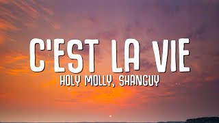 Holy Molly Shanguy – C’est La Vie Lyrics [upl. by Esther]