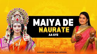 Maiya De Naurate Aa Gye  Sunita Dua Sehgal  Jai Mata Di  New Bhajan [upl. by Aloisius]