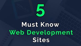 5 Must Know Sites For Web Developers [upl. by Knepper]