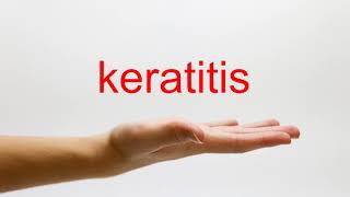 How to Pronounce keratitis  American English [upl. by Artcele]