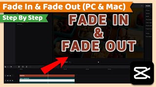 Fade In and Fade Out Effect  CapCut PC Tutorial [upl. by Meadow]