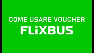 COME UTILIZZARE VOUCHER FLIXBUS [upl. by Gefen]