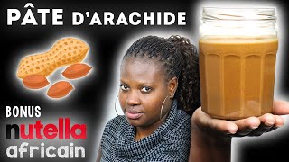 Comment Faire de la PÂTE dARACHIDE BEURRE de CACAHUÈTE  NUTELLA Africain [upl. by Varian5]