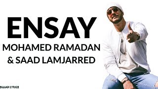 Mohamed Ramadan amp Saad Lamjarred  Ensay Lyrics [upl. by Nnairret888]