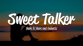 Years amp Years and Galantis  Sweet Talker Lyrics [upl. by Thorne]